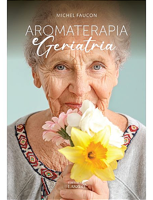 Ed. Laszlo Livro Aromaterapia e Geriatria