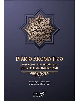 Ed. Laszlo Livro Diário Aromático com Óleos Essenciais das Escrituras Sagradas