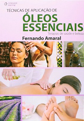 WNF Livro Técnicas de Aplicação de Óleos Essenciais - Fernando Amaral
