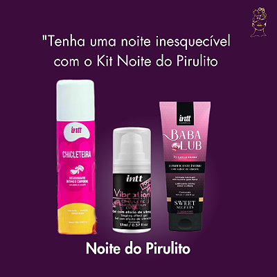 Kit Noite do pirulito, desodorante íntimo, excitante e lubrificante intt