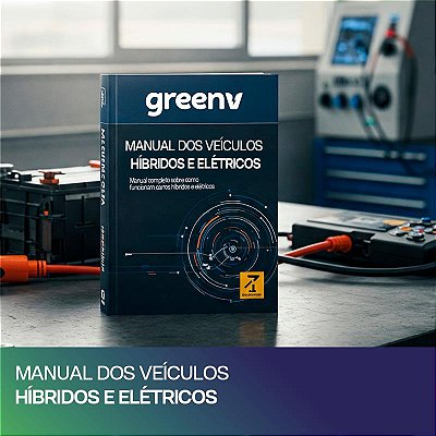 Curso Online "Manual dos Veículos Híbridos e Elétricos" - GreenV Academy