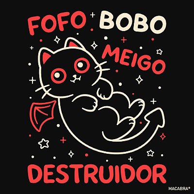 Camiseta - Fofo, Meigo e Destruidor