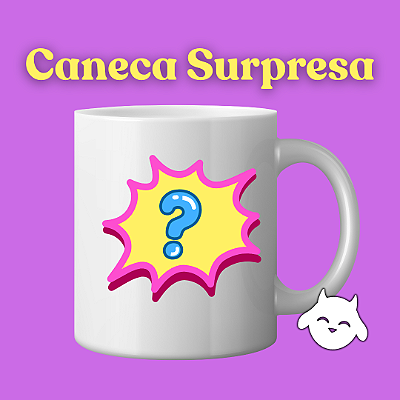Caneca Surpresa Brinde