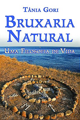 Bruxaria Natural - Uma Filosofia de Vida