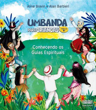 UMBANDA PARA CRIANÇAS - CONHECENDO OS GUIAS ESPIRITUAIS