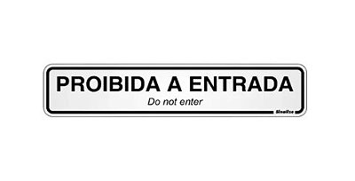 Placa Sinalizadora (Proibida a Entrada) - 05x25cm