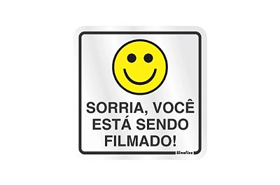 Placa Sinalize (Sorria Você Está Sendo Filmado) - 12x12