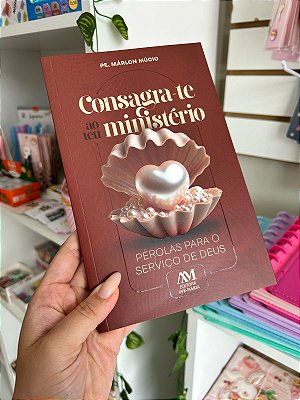 Consagra-te Ao Teu Ministério