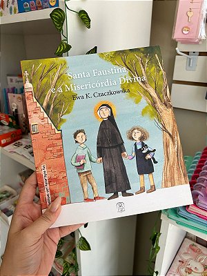 Santa Faustina E A Misericórdia Divina - Infantil