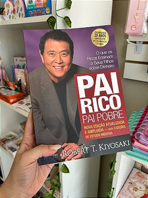 Pai Rico, Pai Pobre: Edição de 20 Anos Editada e Ampliada
