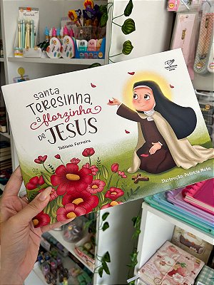 Santa Teresinha, A Florzinha de Jesus