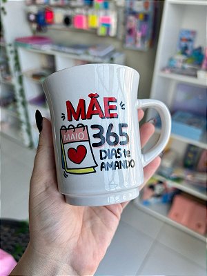Caneca Mãe 365 Dias Te Amando 250ml