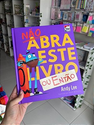 Não Abra Este Livro... Ou Então... (Vol. 7)
