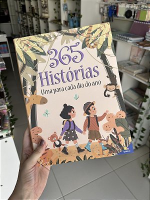 365 Histórias: Uma Para Cada Dia do Ano