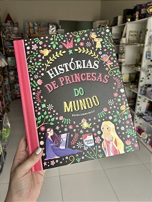 Histórias Encantadas: Histórias de Princesas do Mundo