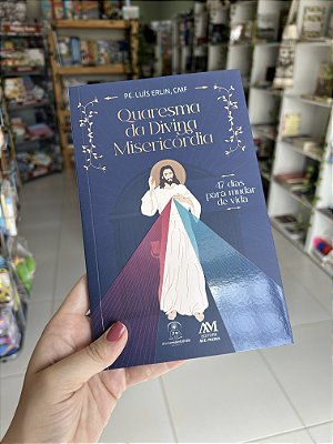Quaresma da Divina Misericórdia