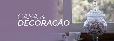 Casa e Decoração