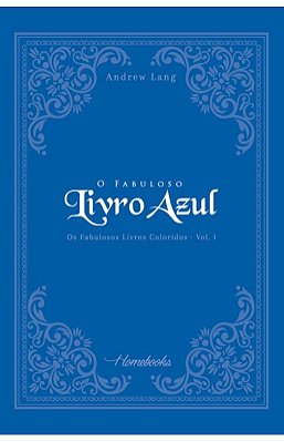 O Fabuloso Livro Azul Os Fabulosos Livros Coloridos Volume 1