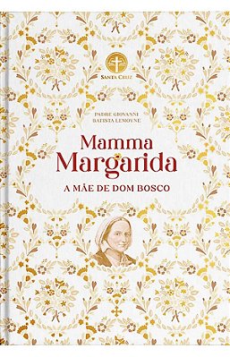 Livro Mamma Margarida A Mae de Dom Bosco Editora Santa Cruz