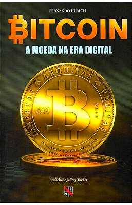 Livro Bitcoin A Moeda Na Era Digital  Fernando Ulrich Ed LVM