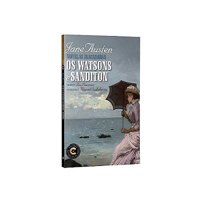 Novelas inacabadas: Os Watsons e Saditon