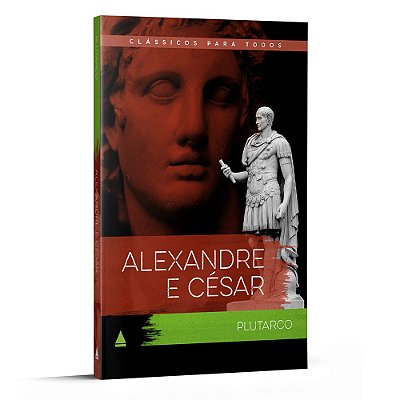 ALEXANDRE E CÉSAR