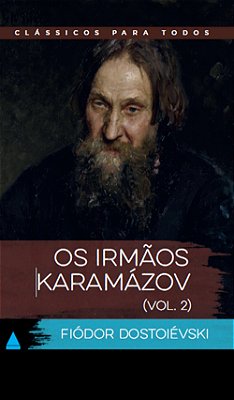 Os irmãos Karamázov - vol. 2 - Clássicos para todos