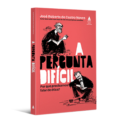 A pergunta difícil: Por que precisamos falar de ética?