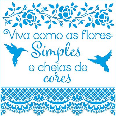 Stencil Litoarte - STXX-219- Frase Viva Como as Flores - 20x20cm