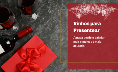 Vinhos para Presentear