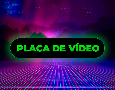 Placa de Vídeo