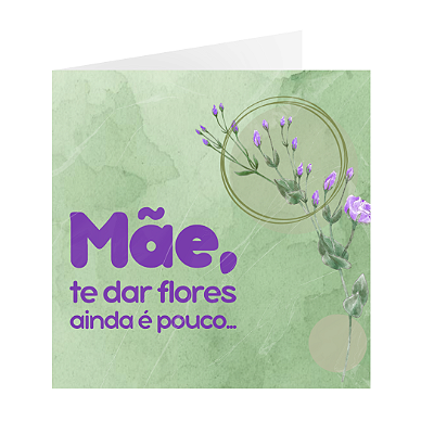 Cartão Dia das Mães 9x9cm Te Dar Flores C/10 unid