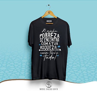 Camiseta Assim Tenho Tudo - Preta