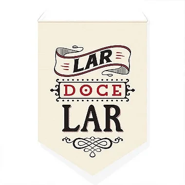 Bandeirola / Flâmula - Lar Doce Lar