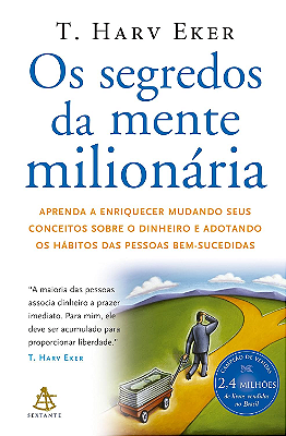 Os segredos da mente milionária: Aprenda a enriquecer mudando seus conceitos sobre o dinheiro e adotando os hábitos das pessoas bem-sucedidas Capa comum