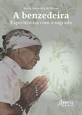 A BENZEDEIRA: EXPERIÊNCIAS COM O SAGRADO Capa comum