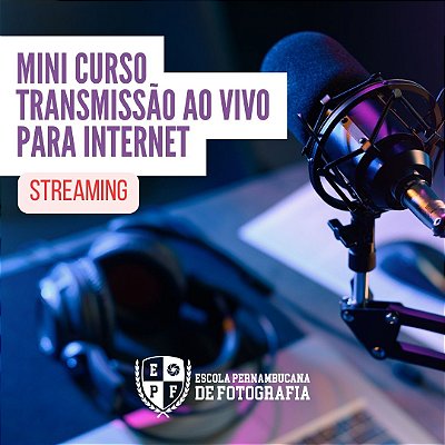 Recife - Oficina de Transmissão Ao Vivo para Internet