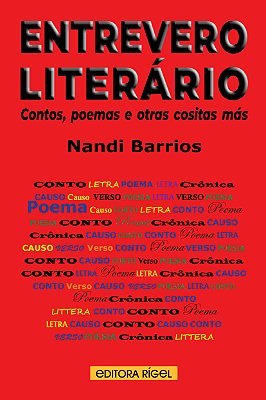 ENTREVERO LITERÁRIO - Contos,  poemas e obras cositas más