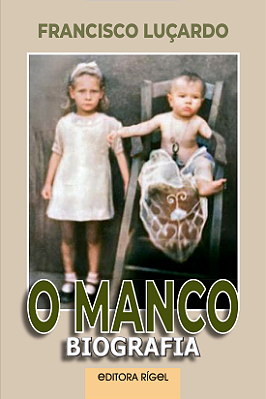 O manco : biografia