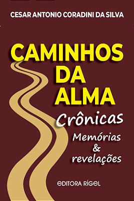 CAMINHO DA ALMA - Crônicas