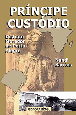 Príncipe Custódio Distinto Morador de Porto Alegre