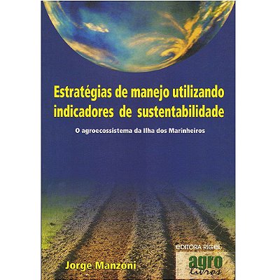 Estratégias de manejo utilizando indicadores de sustentabilidade