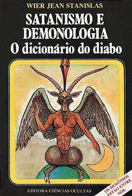 Satanismo e Demologia - O Dicionário do Diabo