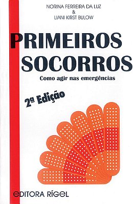 Primeiros Socorros - Como Agir nas Emergências