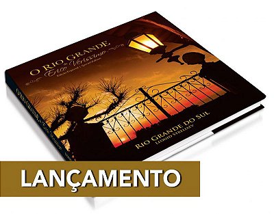 O Rio Grande de Erico Verissimo Capa Dura