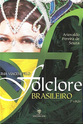 Uma Viagem Pelo Folclore Brasileiro