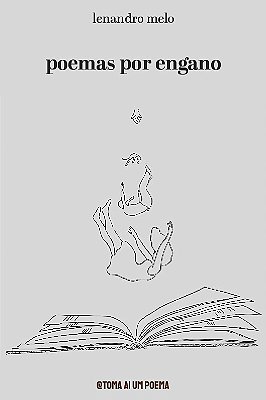 Poemas Por Engano — Lenandro Melo