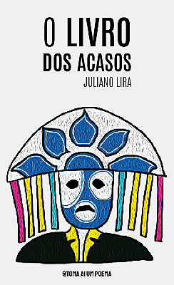 O livro dos acasos — Juliano da Silva Lira