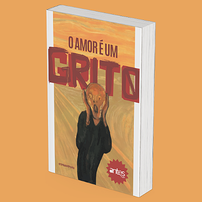 O AMOR É UM GRITO