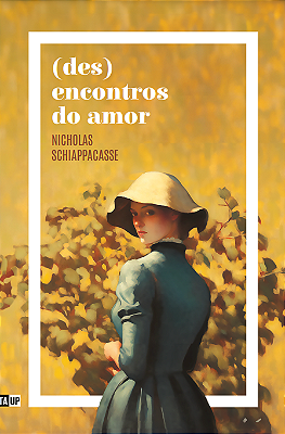 (des)encontros do amor - Nicholas Schiappacasse